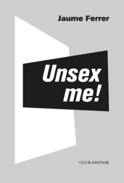 Unsex me!